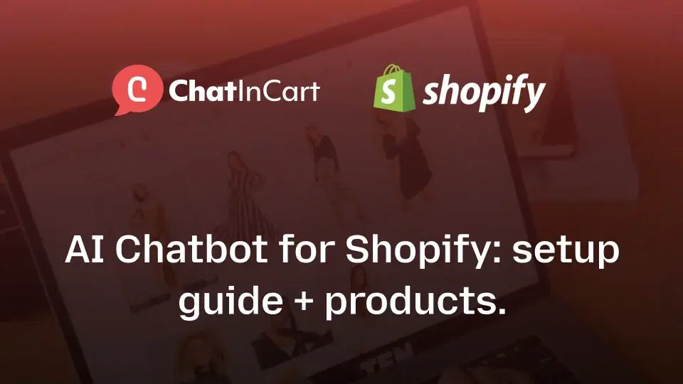 AI Chatbot for Shopify: How to Add One (and Connect Your Product Catalog)